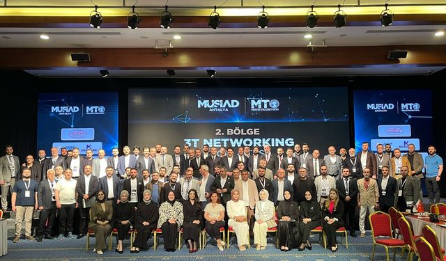 MÜSİAD Ticaret Ofisi tarafından düzenlenen Antalya Network Toplantısına yoğun ilgi
