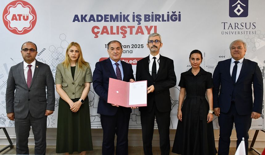 ATÜ ve Tarsus Üniversitesi’nden akademik işbirliği hamlesi
