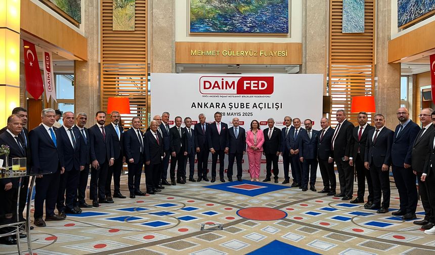 DAİMFED büyümeye devam ediyor: Ankara şubesi açıldı