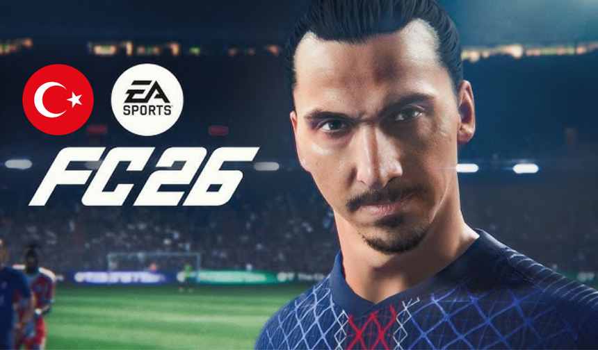 EA SPORTS FC 26’nın ilk fragmanı yayınlandı: Türkçe spiker desteği geliyor!