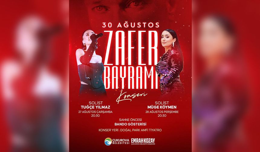 Çukurova’da Zafer Bayramı Coşkusu Konserlerle Taçlanacak