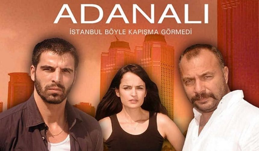 Adanalı dizisi oyuncularının son hali şaşırttı!