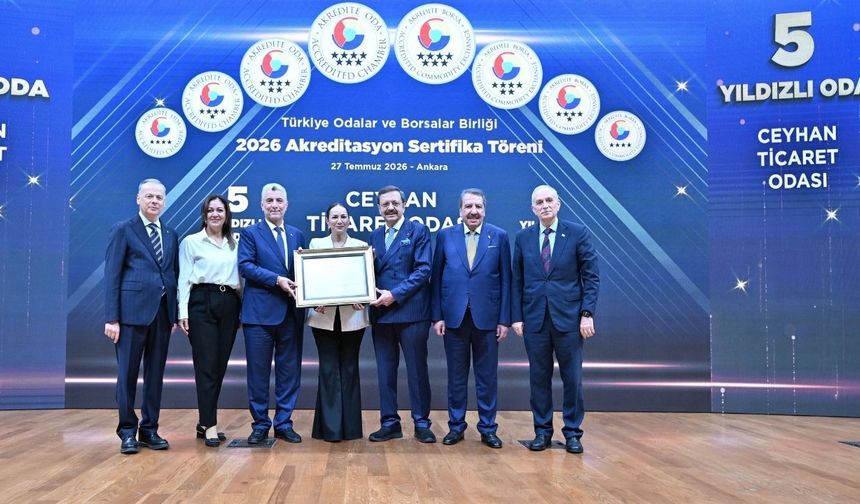 TOBB'dan Ceyhan Ticaret Odası'na 5 yıldızlı akreditasyon