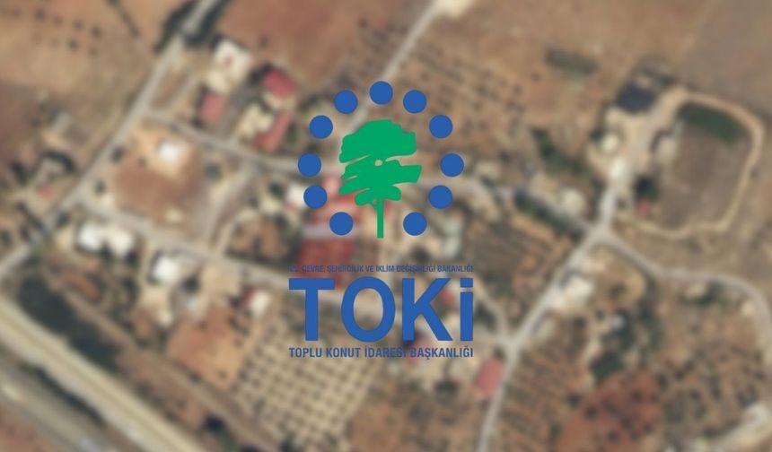 TOKİ Adana’da arsa satacak: 48 ay vade imkânı