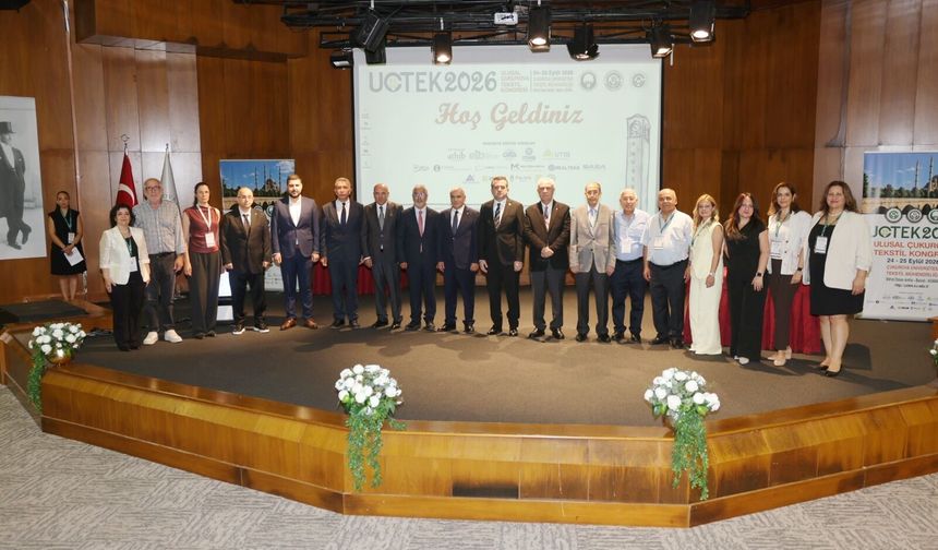 6. Ulusal Çukurova Tekstil Kongresi UÇTEK 2026, Çukurova Üniversitesinde gerçekleştirildi