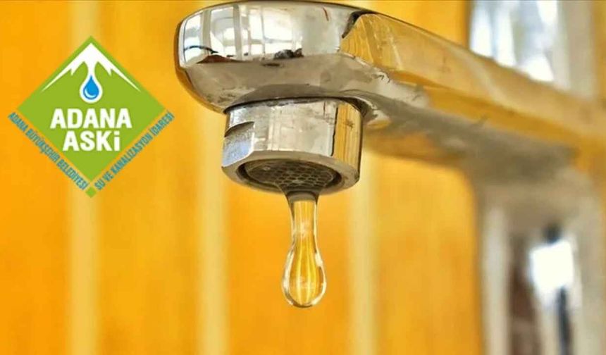 Adana’da 20’den fazla mahallede su kesintisi: Sular ne zaman gelecek?